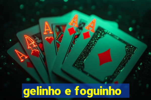 gelinho e foguinho